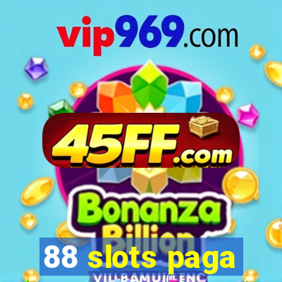 88 slots paga